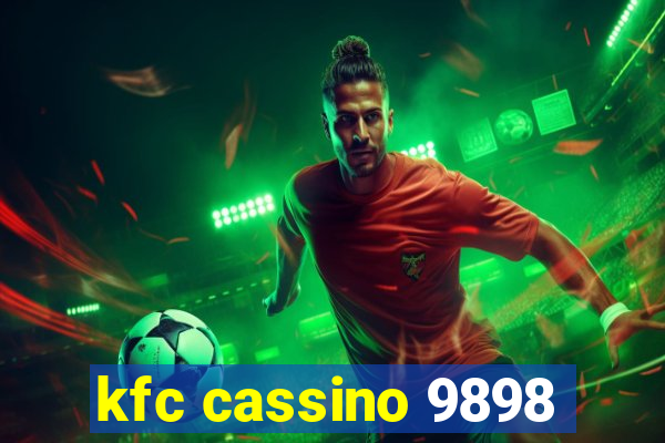 kfc cassino 9898